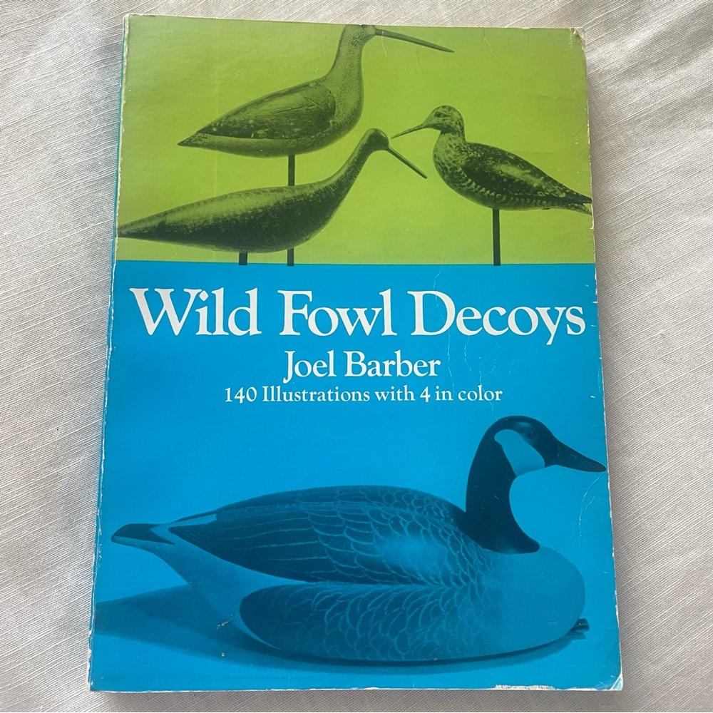 Vintage Wild Fowl Decoys by Joel Barber 1954 140 Plates Dover SC Book